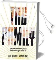 The Family: The Shocking True Story of a Notorious Cult Audiobook download free by Chris Johnston