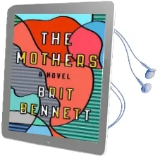 The Mothers: A Novel Audiobook download free by Brit Bennett