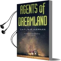 Agents of Dreamland Audiobook download free by Caitlin R Kiernan