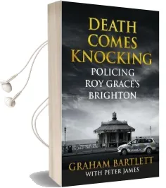 Death Comes Knocking: Policing roy Grace'S Brighton Audiobook download free by Peter James