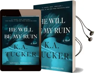 He Will be my Ruin: A Novel Audiobook download free by K. A. Tucker