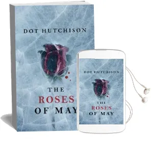 The Roses of may Audiobook download free by Dot Hutchison