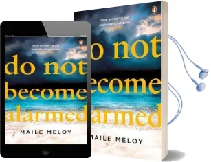 Do not Become Alarmed Audiobook download free by Maile Meloy