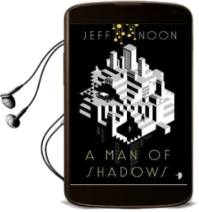 A man of Shadows: A Nyquist Mystery Audiobook download free by Jeff Noon