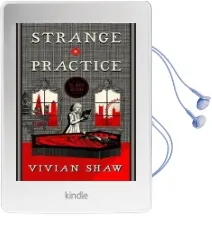 Strange Practice: A dr Greta Helsing Novel Audiobook download free by Vivian Shaw