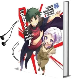 The Devil is a Part-Timer!, Vol. 8 (Light Novel) Audiobook download free by Satoshi Wagahara