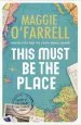 Audiobook This Must be the Place: Costa Award Shortlisted 2016 author Maggie O'Farrell