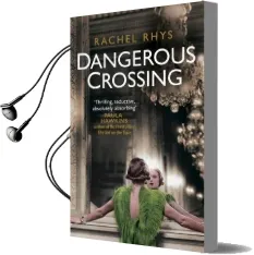 Dangerous Crossing: The Captivating Richard & Judy Book Club Page-Turner Audiobook download free by Rachel Rhys