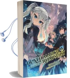 Death March to the Parallel World Rhapsody, Vol. 3 (Light Novel) Audiobook download free by Hiro Ainana
