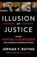Audiobook Illusion of Justice: Inside Making a Murderer and America'S Broken System author Jerome F. Buting
