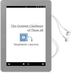 The Greatest Challenge of Them all Audiobook download free by Stephanie Laurens