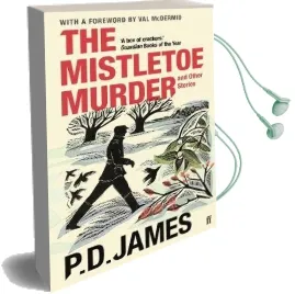The Mistletoe Murder and Other Stories Audiobook download free by P. D. James