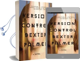 Version Control Audiobook download free by Dexter Palmer
