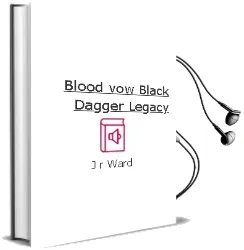 Blood vow: Black Dagger Legacy Audiobook download free by J R Ward