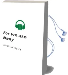 For we are Many Audiobook download free by Dennis E Taylor
