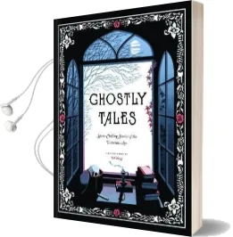Ghostly Tales: Spine-Chilling Stories of the Victorian age Audiobook download free by Chronicle Books