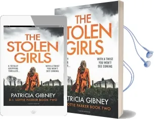 The Stolen Girls: A Totally Gripping Thriller With a Twist you Won'T see Coming Audiobook download free by Patricia Gibney
