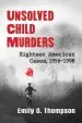 Audiobook Unsolved Child Murders: Eighteen American Cases, 1956-1998 author Emily G. Thompson