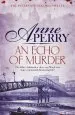 Audiobook An Echo of Murder (William Monk Mystery, Book 23): A Thrilling Journey Into the Dark Streets of Victorian London author Anne Perry