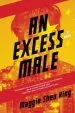 Audiobook Excess Male, an: A Novel author Maggie Shen King