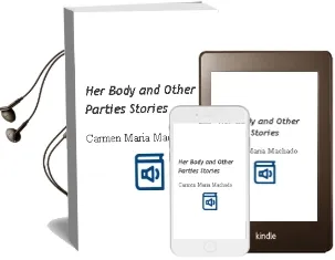 Her Body and Other Parties: Stories Audiobook download free by Carmen Maria Machado