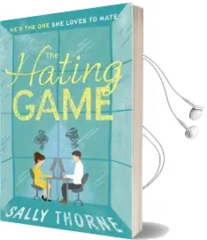 The Hating Game: 'Warm, Witty and Wise' the Daily Mail Audiobook download free by Sally Thorne