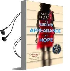 The Sudden Appearance of Hope: Winner of the World Fantasy Award 2017 Audiobook download free by Claire North