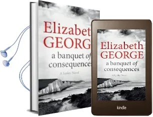 A Banquet of Consequences: An Inspector Lynley Novel: 16 Audiobook download free by Elizabeth George