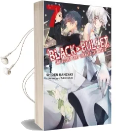Black Bullet, Vol. 7 (Light Novel) Audiobook download free by Shiden Kanzaki