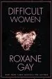 Audiobook Difficult Women author Roxane Gay