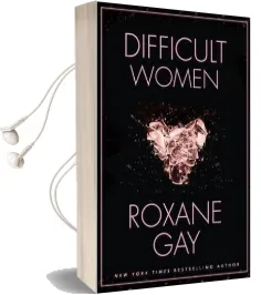 Difficult Women Audiobook download free by Roxane Gay
