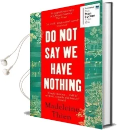 Do not say we Have Nothing Audiobook download free by Madeleine Thien