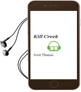 Kill Creek Audiobook download free by Scott Thomas