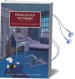 Miraculous Mysteries: Locked-Room Murders and Impossible Crimes Audiobook download free by Martin Edwards
