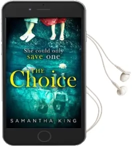 The Choice: The Most Astonishing Thriller You'Ll Read This Summer Audiobook download free by Samantha King