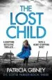 Audiobook The Lost Child: A Gripping Detective Thriller With a Heart-Stopping Twist author Patricia Gibney