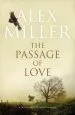 Audiobook The Passage of Love author Alex Miller