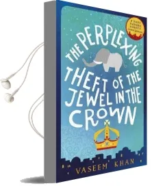 The Perplexing Theft of the Jewel in the Crown: Baby Ganesh Agency Book 2 Audiobook download free by Vaseem Khan