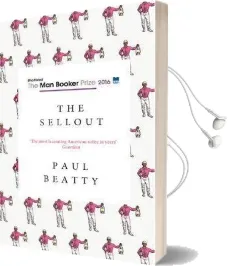 The Sellout: Winner of the man Booker Prize 2016 Audiobook download free by Paul Beatty