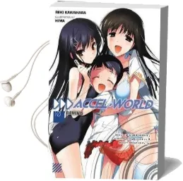 Accel World, Vol. 10 (Light Novel): Elements Audiobook download free by Reki Kawahara