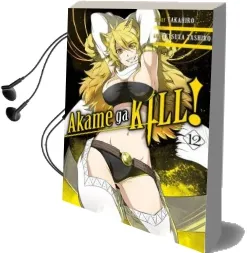 Akame ga Kill!, Vol. 12 Audiobook download free by Takahiro