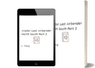 Avatar Last Airbender North South Part 3 Audiobook download free by L. Yang