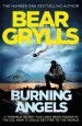 Audiobook Burning Angels author Bear Grylls