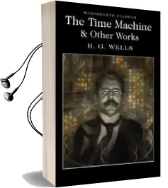 The Time Machine and Other Works Audiobook download free by H. G. Wells