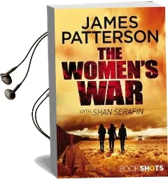 The Women'S war: Bookshots Audiobook download free by James Patterson
