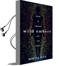 Wild Embers: Poems of Rebellion, Fire and Beauty Audiobook download free by Nikita Gill