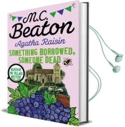 Agatha Raisin: Something Borrowed, Someone Dead Audiobook download free by M. C. Beaton