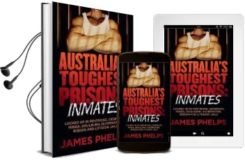 Australia'S Toughest Prisons: Inmates Audiobook download free by James Phelps