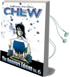 Chew Omnivore Edition Volume 6 Audiobook download free by John Layman