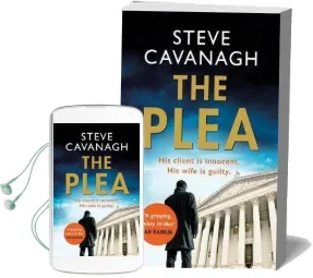 The Plea: His Client is Innocent. his Wife is Guilty. Audiobook download free by Steve Cavanagh